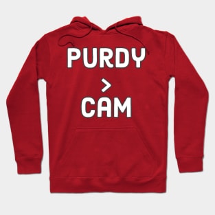 Purdy is better than Cam ever was Hoodie